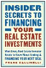 Insider Secrets to Financing Your Real Estate Investments